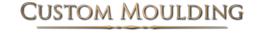 Custom Moulding